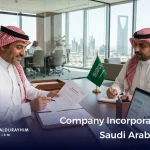 Company Incorporation in Saudi Arabia: Legal Steps Guide